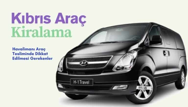 Ercan Havalimanı Hızlı Araç Teslimi Nasıl Sağlanır?