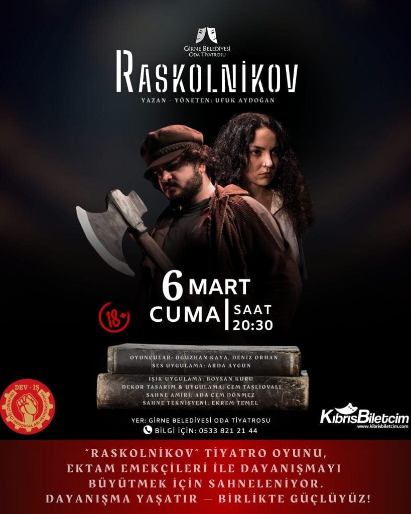 ‘Raskolnikov’ Tiyatro Oyunu Ektam Emekçilerine Destek İçin Girne’de Sahnelenecek