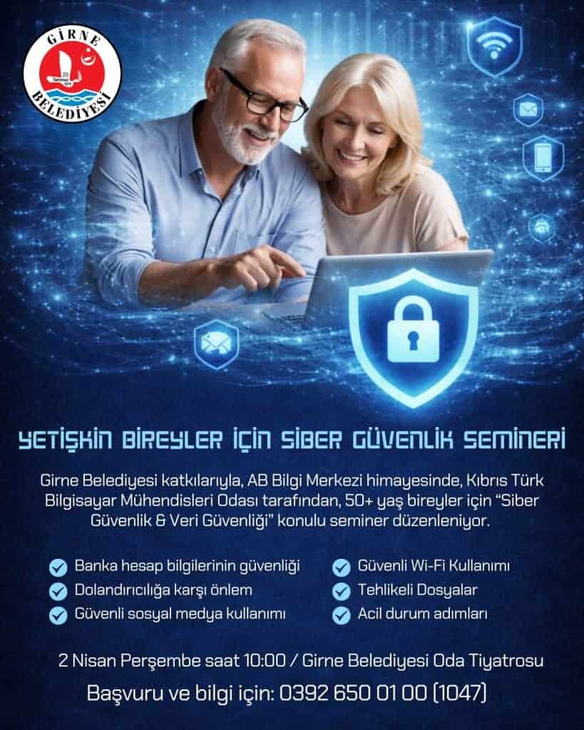 Girne Belediyesi’nden 50 Yaş Üstü Bireyler İçin Siber Güvenlik Semineri Duyuruldu